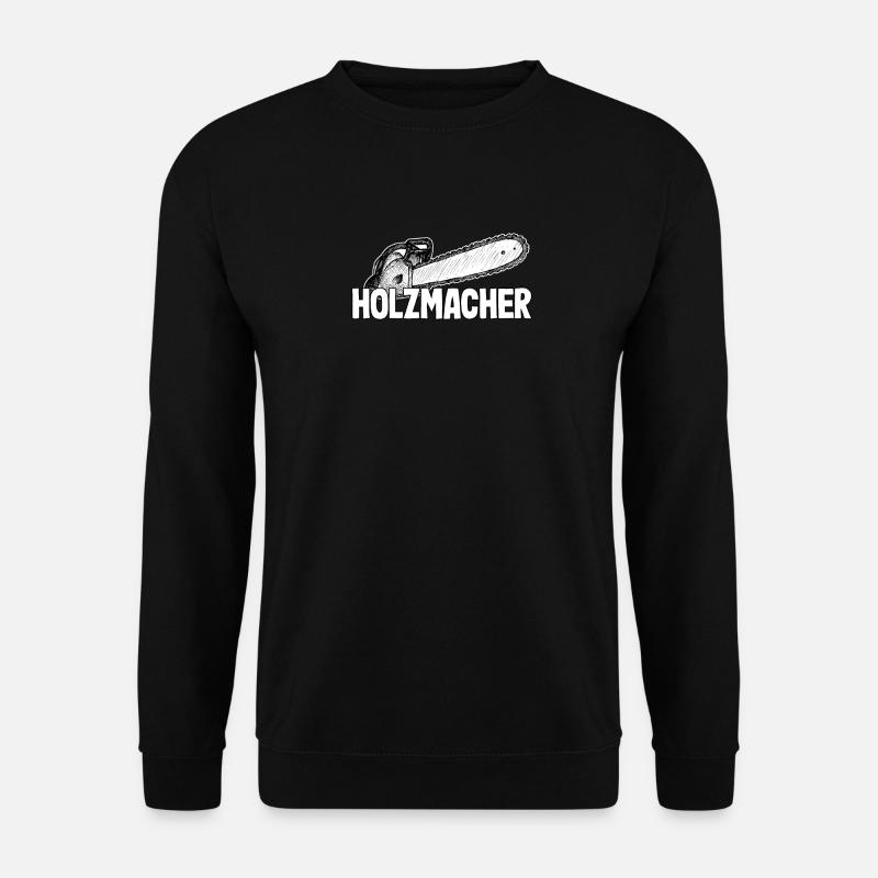Holzmacher Holzfäller Waldarbeiter Forstwirt Holz - Unisex Pullover - Schwarz
