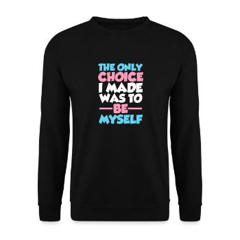 Le seul choix que j'ai fait était d'être moi-même LGBTQ Prid - Sweat-shirt Unisexe - noir - Devant - Alina (178cm) & Michal (187cm)