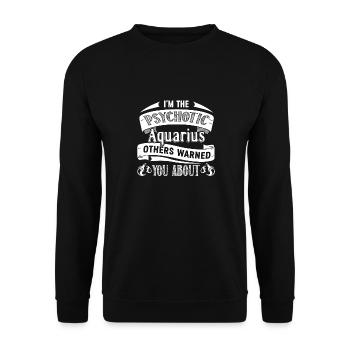 Wassermann Ich bin der psychotische Wassermann - Unisex Pullover - Schwarz - Vorne - Alina (178cm) & Michal (187cm)