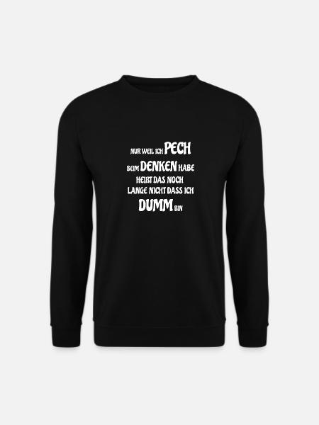 Ich habe Pech beim Denken - Unisex Pullover - Schwarz