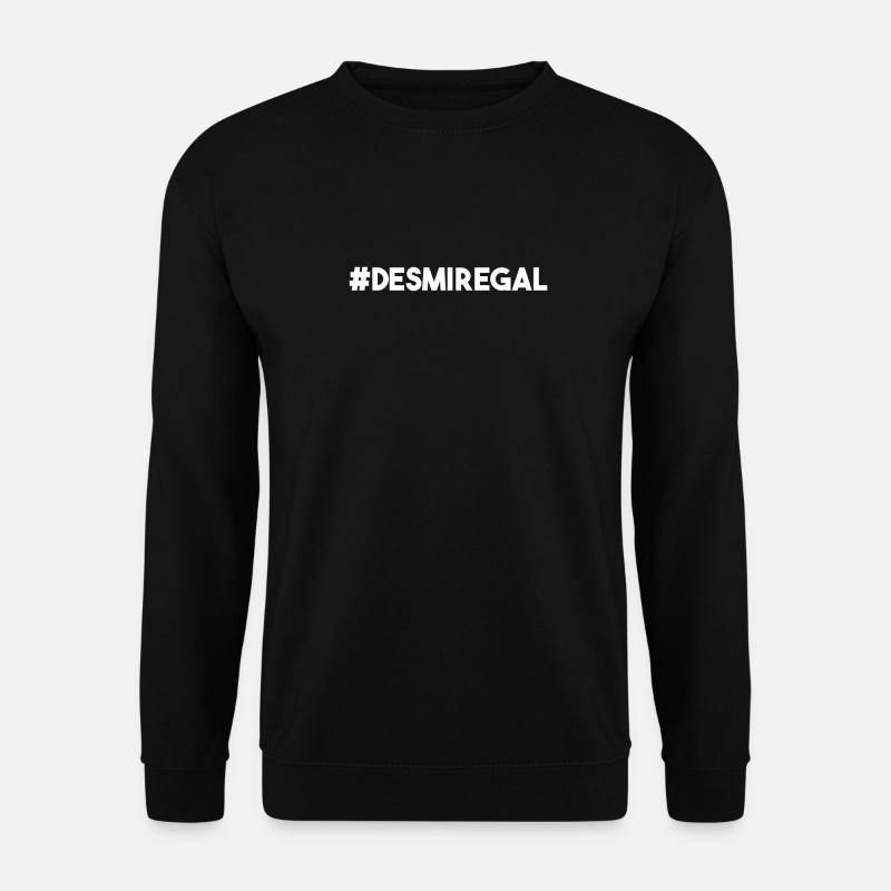 Hashtag Desmiregal lustige Sprüche Geschenk - Unisex Pullover - Schwarz