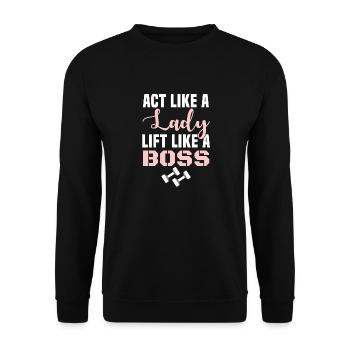 Act Like A Lady Lift Like a Boss women's day shirt - Unisex Sweatshirt - black - Front - Alina (178cm) & Michal (187cm)