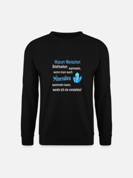 Menschen Mineralien sammeln Edelsteine Geschenk - Unisex Pullover - Schwarz