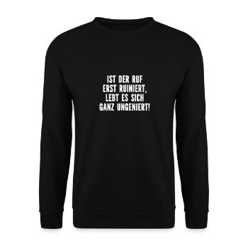 Ist der Ruf erst ruiniert, lebt es sich ganz - Unisex Pullover - Schwarz - Vorne - Alina (178cm) & Michal (187cm)