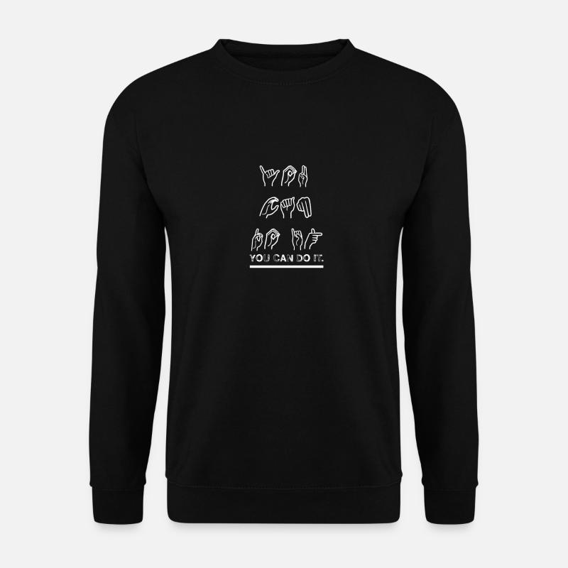 Sign Language Motivation - Unisex Sweatshirt - black