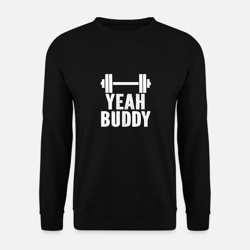 Yeah buddy light weight - Unisex Sweatshirt - black