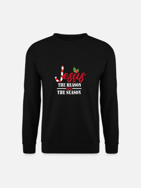 Jesus is the reason for the season - Unisex Pullover - Schwarz