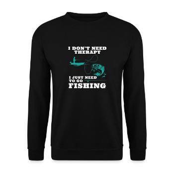 I Don't Need Therapy I Just Need To Go Fishing fis - Unisex Pullover - Schwarz - Vorne - Alina (178cm) & Michal (187cm)