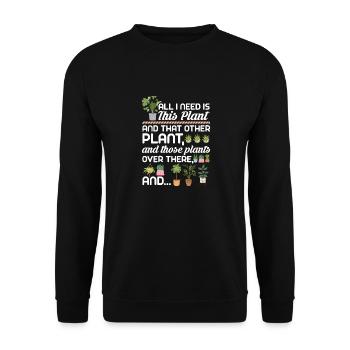 Tout ce dont j'ai besoin c'est cette plante et cette autre plante et - Sweat-shirt Unisexe - noir - Devant - Alina (178cm) & Michal (187cm)