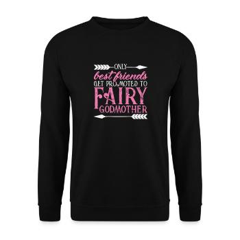 Only The Best Friends Get Promoted To Fairy Godmot - Unisex Pullover - Schwarz - Vorne - Alina (178cm) & Michal (187cm)