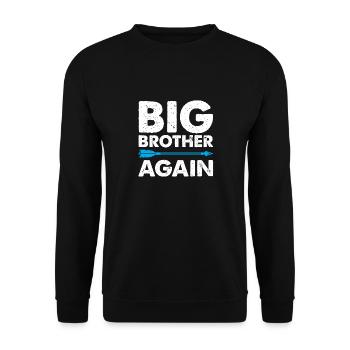 big Brother Again Brother To Be proud brother Shir - Unisex Sweatshirt - black - Front - Alina (178cm) & Michal (187cm)
