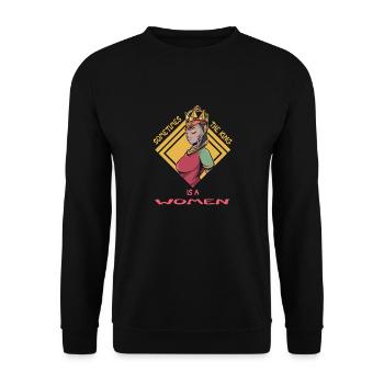 Sometimes the King is a Women - Unisex Sweatshirt - black - Front - Alina (178cm) & Michal (187cm)