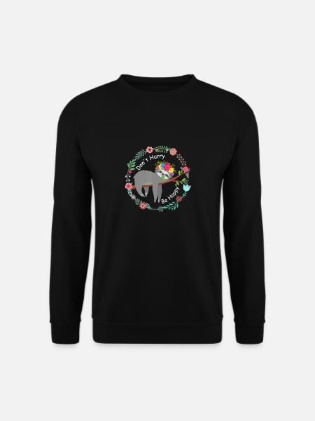 Dont Hurry Be Happy Lazy Sloth Sloth Lazy Cute Slo - Unisex Sweatshirt - black