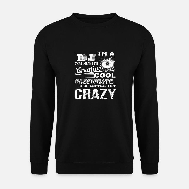 DJ Cool et fou DJ - Sweat-shirt Unisexe - noir
