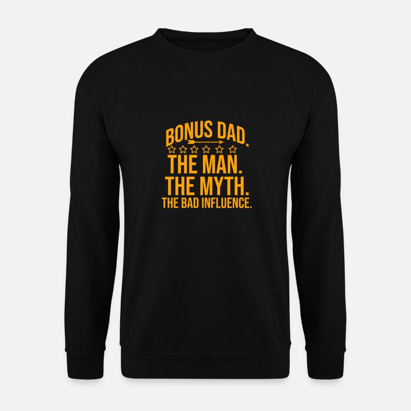 Bonus Papa der Mann der Myty der schlechte Einfluss - Unisex Pullover - Schwarz