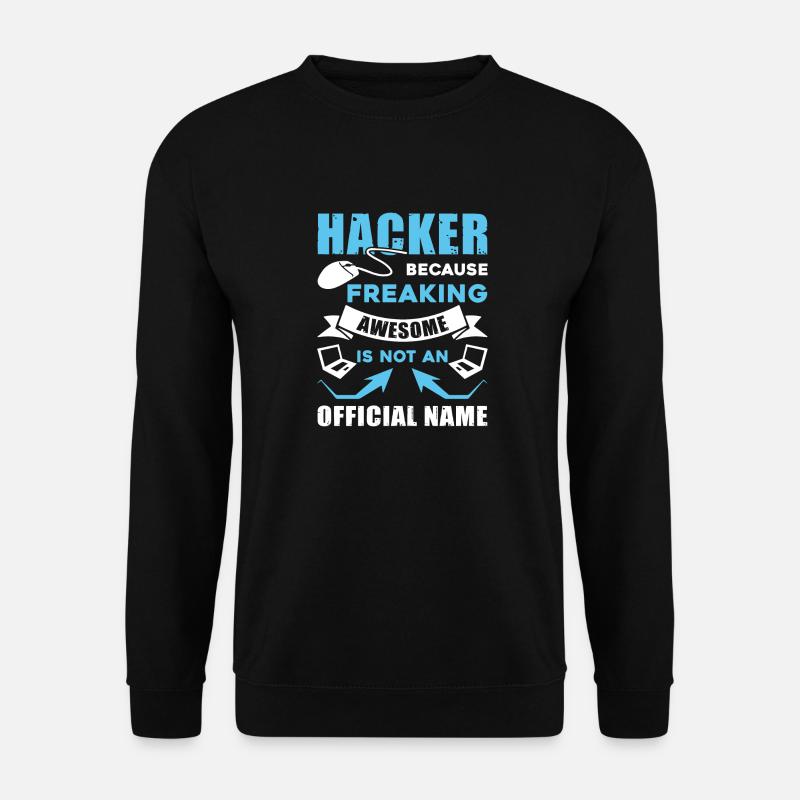 Hacker Awesome Hacker - Unisex Sweatshirt - black
