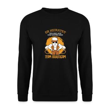 Er Heiratet Wir Sind Zum Saufen Hier JGA Bräutigam - Unisex Pullover - Schwarz - Vorne - Alina (178cm) & Michal (187cm)