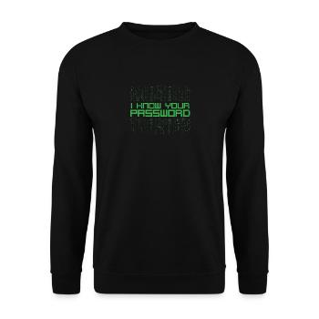Ich kenne Ihr Passwort-Hacker-Zitat - Unisex Pullover - Schwarz - Vorne - Alina (178cm) & Michal (187cm)