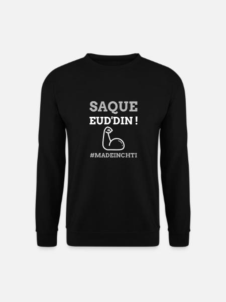 Saque eud'din made in chti - Sweat-shirt Unisexe - noir