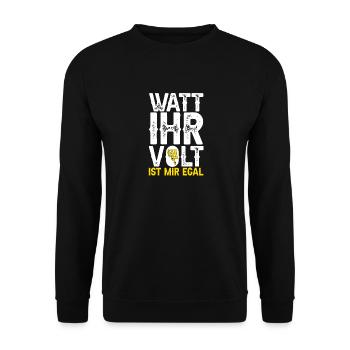 Elektriker Spruch Watt ihr volt ist mir egal? - Unisex Pullover - Schwarz - Vorne - Alina (178cm) & Michal (187cm)
