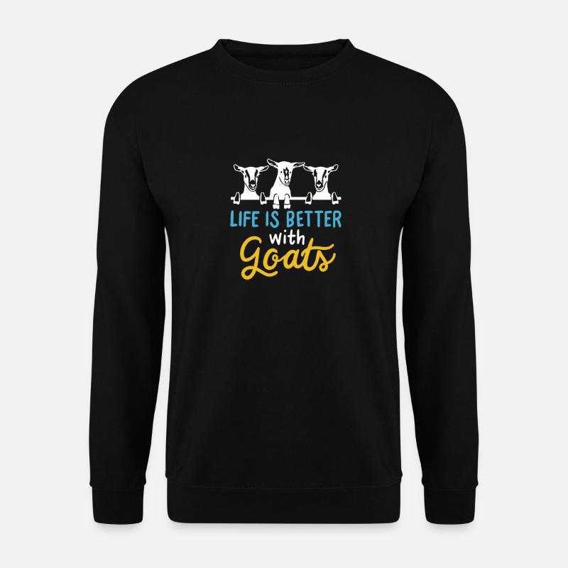 Ziege - Das Leben ist besser mit Ziegen goat - Unisex Pullover - Schwarz