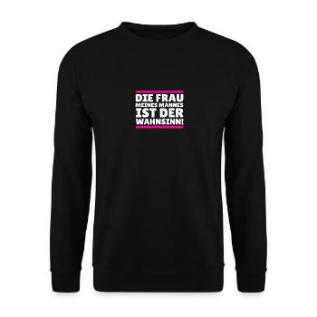 die frau meines Mannes ist der Wahnsinn! - Unisex Pullover - Schwarz - Vorne - Alina (178cm) & Michal (187cm)