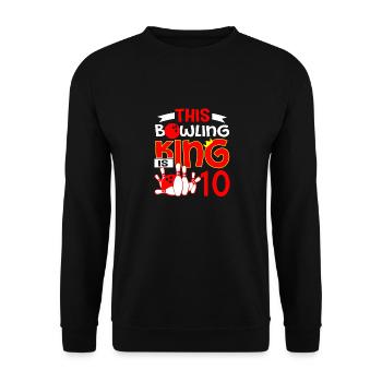 This Bowling King Is 10 Years Old - Unisex Pullover - Schwarz - Vorne - Alina (178cm) & Michal (187cm)