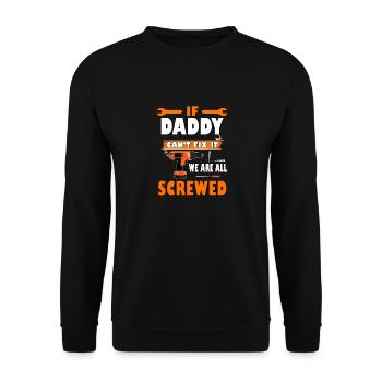 si papa ne peut pas le réparer, nous sommes tous foutus - Sweat-shirt Unisexe - noir - Devant - Alina (178cm) & Michal (187cm)