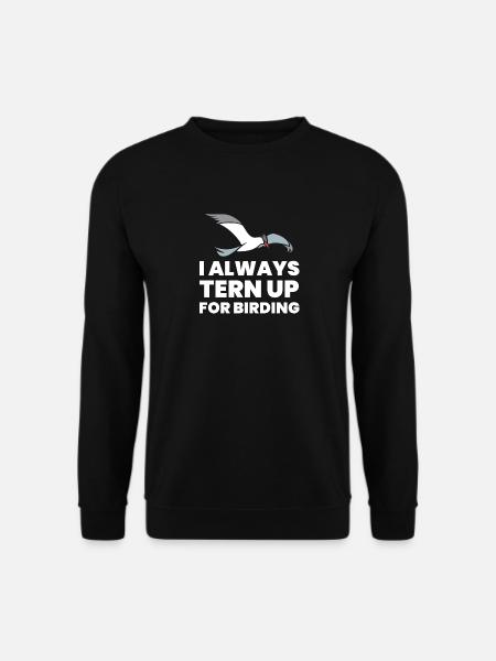 Vogelbeobachtung, Vogelbeobachtung Wortspiel - TERN Up - Unisex Pullover - Schwarz