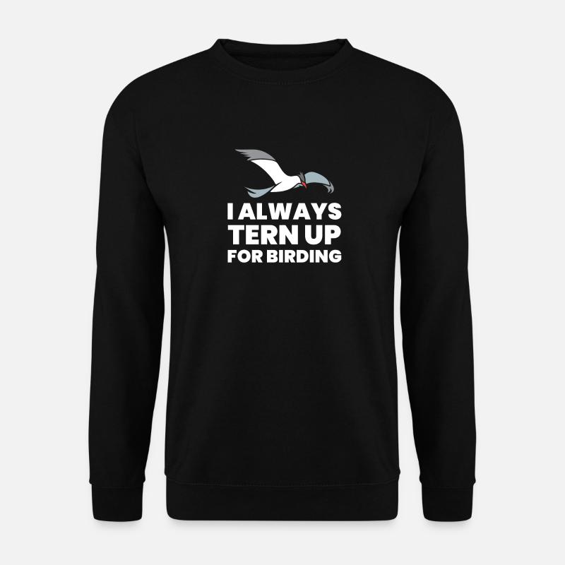 Birding, Birdwatching Pun - TERN Up - Unisex Sweatshirt - black