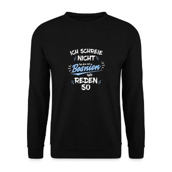 Ich bin aus Bosnien, wir reden so - Unisex Pullover - Schwarz - Vorne - Alina (178cm) & Michal (187cm)