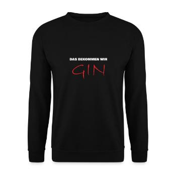 das bekommen wir gin - Unisex Pullover - Schwarz - Vorne - Alina (178cm) & Michal (187cm)