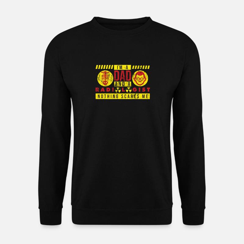 Radiologe Dad Geschenk - Ich bin ein Vater und ein - Unisex Pullover - Schwarz