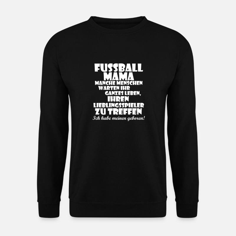 Fußball Mama - Unisex Pullover - Schwarz