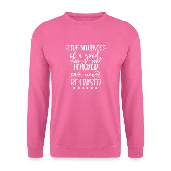 L'influence d'un bon enseignant ne peut jamais être effacée - Sweat-shirt Unisexe - rose - Devant