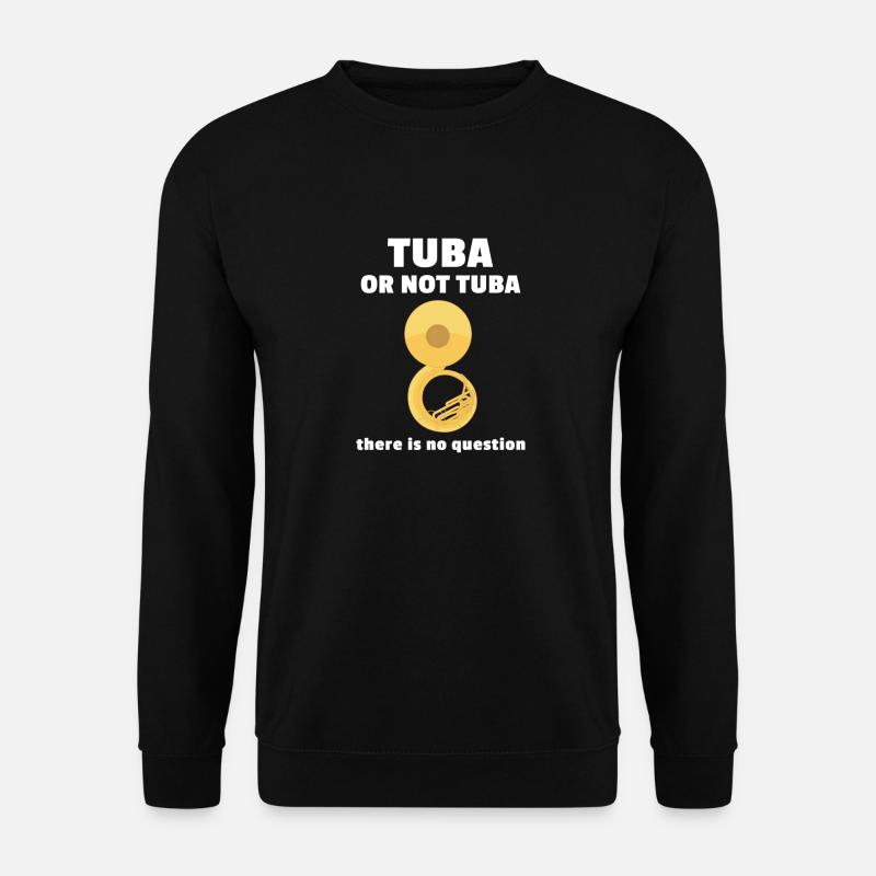 Tuba or Not Tuba - Keine Frage - Unisex Pullover - Schwarz