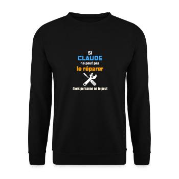 Si claude ne peut pas réparer - Sweat-shirt Unisexe - noir - Devant - Alina (178cm) & Michal (187cm)
