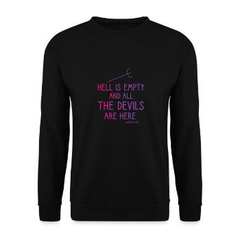 Hell is empty and all the devils are here - Unisex Sweatshirt - black - Front - Alina (178cm) & Michal (187cm)