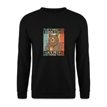 Drink Coffee I Hate People and i know things Bär - Unisex Pullover - Schwarz - Vorne - Alina (178cm) & Michal (187cm)