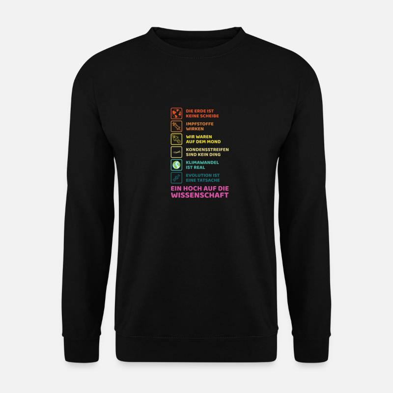 Ein Hoch auf die Wissenschaft Design Geschenkidee - Unisex Pullover - Schwarz