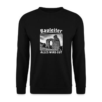 Haus verfallen Bauleiter Alles wird gut - Unisex Pullover - Schwarz - Vorne - Alina (178cm) & Michal (187cm)