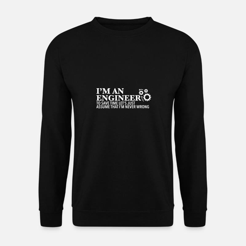 I'm an engineer - Unisex Sweatshirt - black