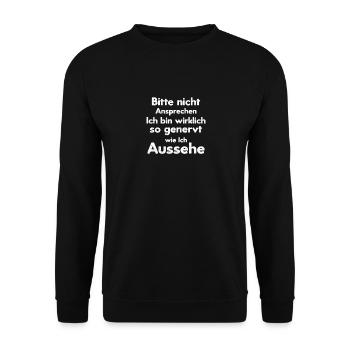 Bitte Nicht Ansprechen Ich bin wirklich so genervt - Unisex Pullover - Schwarz - Vorne - Alina (178cm) & Michal (187cm)