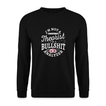 Ich bin kein Verschwörungstheoretiker, ich bin eine Bullshit-Analyse - Unisex Pullover - Schwarz - Vorne - Alina (178cm) & Michal (187cm)