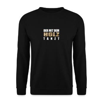 Der Mit dem Holz tanzt Schreiner Zimmermann Spruch - Unisex Pullover - Schwarz - Vorne - Alina (178cm) & Michal (187cm)
