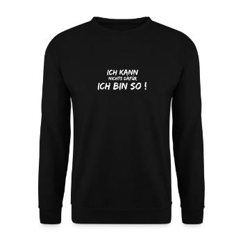 Ich kann nichts dafür Ich bin so Lustiger Spruch - Unisex Pullover - Schwarz - Vorne - Alina (178cm) & Michal (187cm)