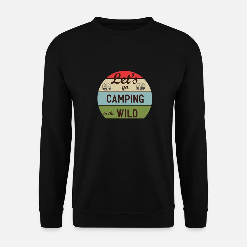 Lass Uns In Freier Wildbahn Campen - Unisex Pullover - Schwarz