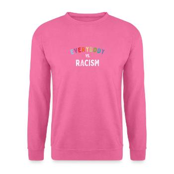 Everybody vs. Racism Gegen Rassismus Anti Rechts - Unisex Pullover - Pink - Vorne