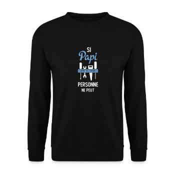 Si Papi Ne Peut Pas Le Reparer Personne Ne Peut - Sweat-shirt Unisexe - noir - Devant - Alina (178cm) & Michal (187cm)