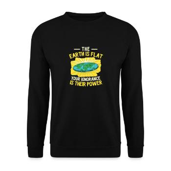 The Earth Is Flat Your Ignorance Is Their Power - Unisex Sweatshirt - black - Front - Alina (178cm) & Michal (187cm)